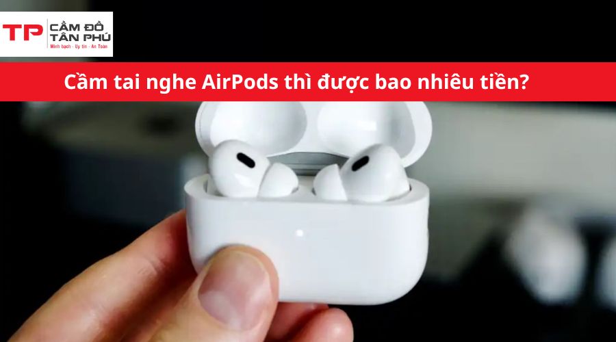 cầm tai nghe AirPods