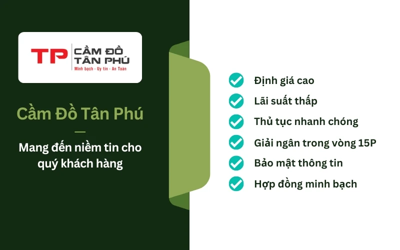 Tiệm cầm đồ Tân Phú mang đến niềm tin cho quý khách hàng