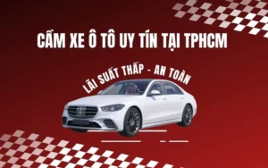 cầm xe ô tô uy tín tại TPHCM