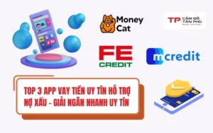 Top 3 app vay tiền uy tín hỗ trợ nợ xấu được đề xuất