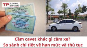 Cầm cavet khác gì cầm xe