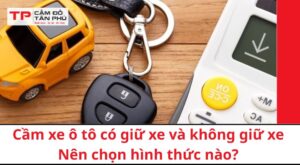 cầm xe ô tô có giữ xe