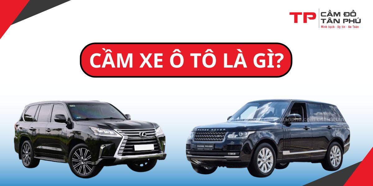 cầm xe ô tô là gì