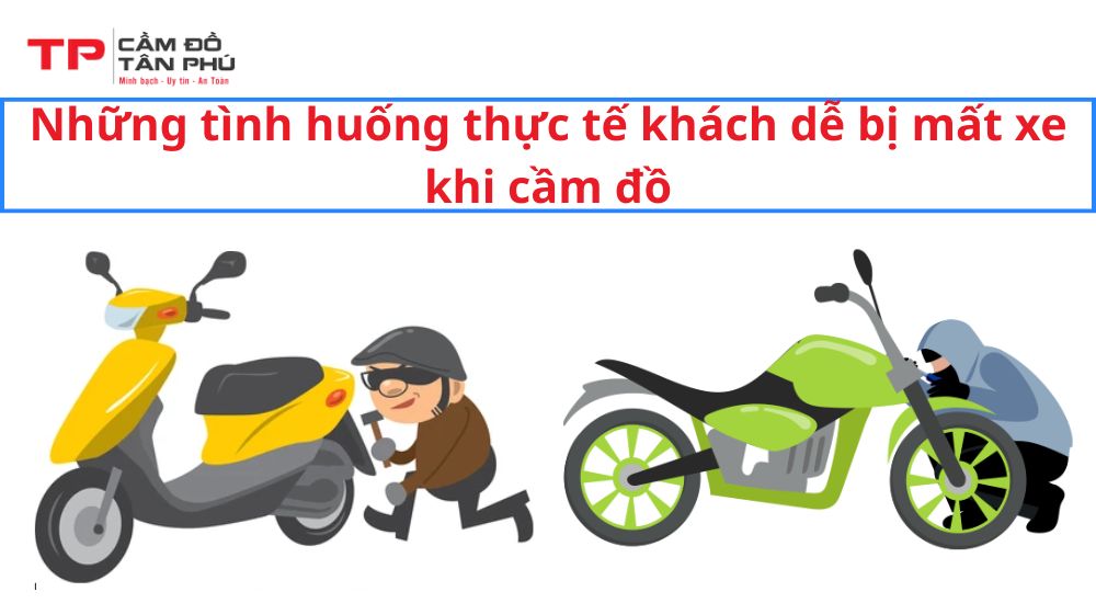 Những tình huống thực tế khách dễ bị mất xe khi cầm đồ