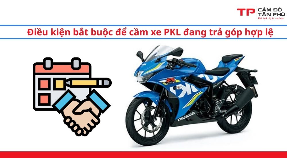 Cầm Xe PKL Đang Trả Góp