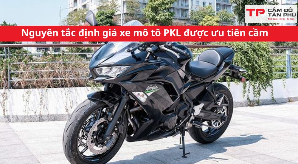 Nguyên tắc định giá xe mô tô PKL được ưu tiên cầm tại Cầm đồ Tân Phú