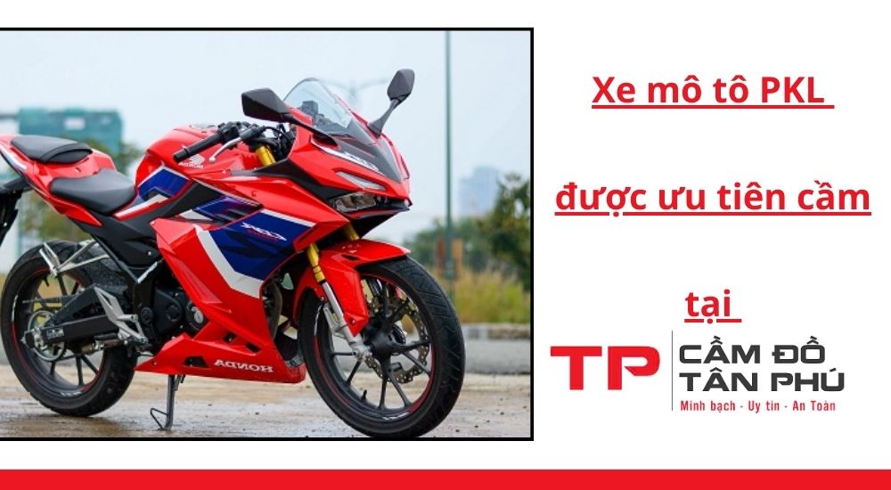 Xe mô tô PKL được ưu tiên cầm tại Cầm đồ Tân Phú