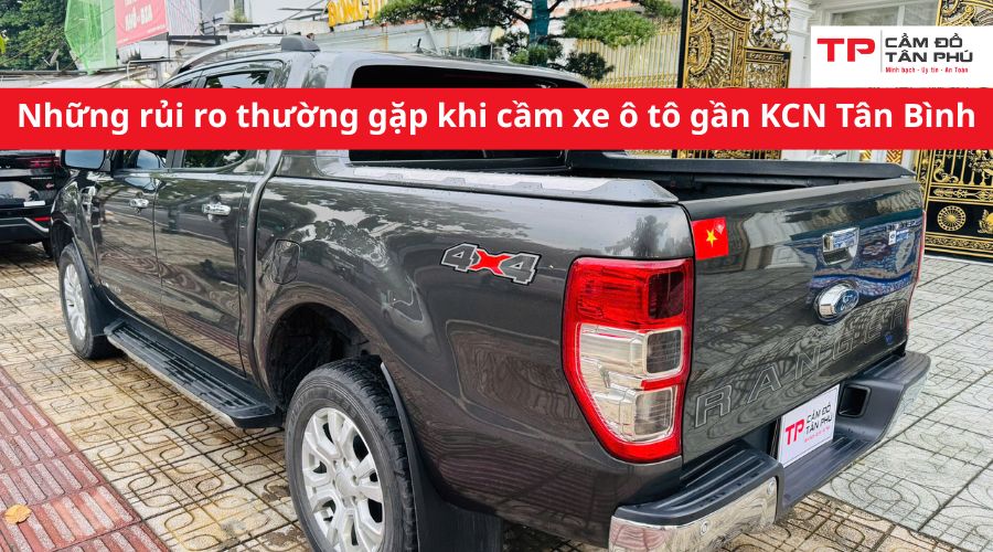 Cầm xe ô tô khu vực KCN Tân Bình