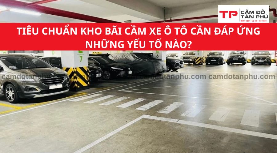 tiêu chuẩn kho bãi cầm xe ô tô