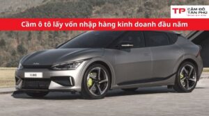 cầm ô tô lấy vốn nhập hàng kinh doanh đầu năm