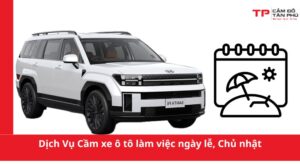 cầm xe ô tô làm việc ngày lễ